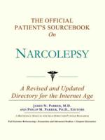 Official Patient's Sourcebook On Narcolepsy