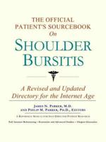 Official Patient's Sourcebook On Shoulder Bursitis