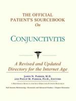 Official Patient's Sourcebook On Conjunctivitis
