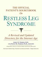 Official Patient's Sourcebook On Restless Leg Syndrome