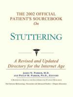 2002 Official Patient's Sourcebook On Stuttering