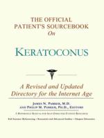 Official Patient's Sourcebook On Keratoconus