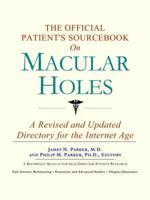 Official Patient's Sourcebook On Macular Holes