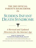 2002 Official Patient's Sourcebook on Sudden Infant Death Syndrome
