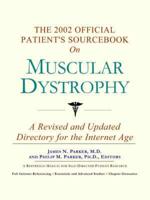 2002 Official Patient's Sourcebook on Muscular Dystrophy