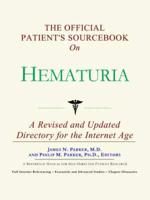 Official Patient's Sourcebook On Hematuria