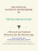 Official Patient's Sourcebook On Hemochromatosis