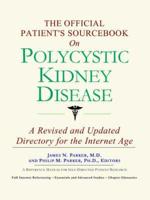 Official Patient's Sourcebook on Polycystic Kidney Disease