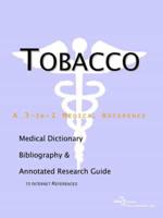 Tobacco - A Medical Dictionary, Bibliography, and Annotated Research Guide