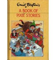 Enid Blyton's a Book of Pixie Stories