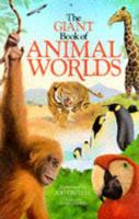 The Giant Book of Animal Worlds