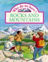 Why Do We Have Rocks and Mountains?