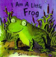I Am a Little Frog