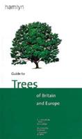 Guide to Trees of Britain and Europe