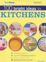 100 Bright Ideas for Kitchens