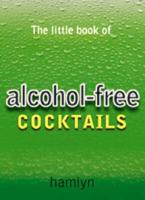 The Little Book of Alcohol-Free Cocktails