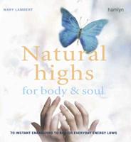 Natural Highs for Body & Soul