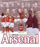 The Official Illustrated History of Arsenal, 1886-2005