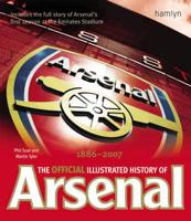 The Official Illustrated History of Arsenal, 1886-2007