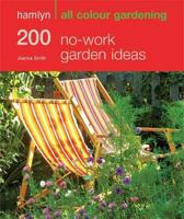 200 No-Work Garden Ideas
