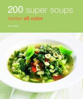 Hamlyn All Colour Cookery: 200 Super Soups