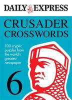 The Daily Express: Crusader Crosswords 6