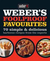 Weber's Foolproof Favourites