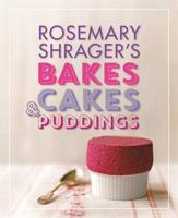 Rosemary Shrager's Bakes, Cakes & Puddings