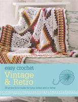 Easy Crochet Vintage & Retro