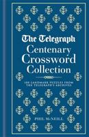 The Telegraph Centenary Crossword Collection: 100 Landmark Puzzles from the Telegraph's Archives
