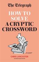 How to Solve a Cryptic Crossword
