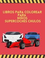 Libros Para Colorear Para Niños Supercoches Chulos