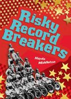Risky Record Breakers
