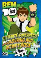 Ben 10 Ultimate Superhero Colouring & Activity Book