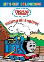 Let's Get Colouring Thomas & Friends Calling All Engines!