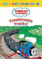 Let's Get Colouring Thomas & Friends Troublesome Trucks