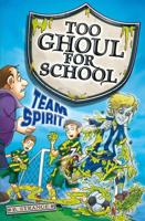 Too Ghoul for School: Team Spirit