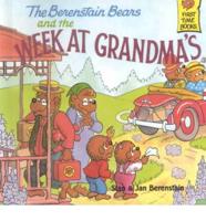 The Berenstain Bears and the Week at Grandma'S