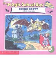 The Scholastic's the Magic School Bus Going Batty