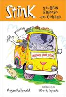 Stink Y El Gran Expreso Del Cobaya (Stink and the Great Guinea Pig Express)
