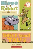 Hippo & Rabbit in Three Short Tales