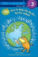 How to Help the Earth--By the Lorax