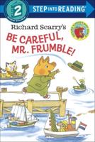 Richard Scarry's Be Careful, Mr. Frumble!