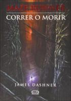 Correr O Morir (The Maze Runner)