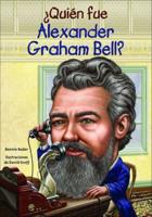 Quien Fue Alexander Graham Bell?