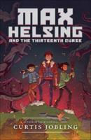 Max Helsing and the Thirteenth Curse