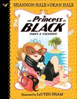 Princess in Black Takes a Vacation