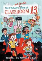 Fantastic and Terrible Fame of Classroom 13