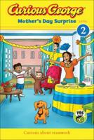 Curious George: Mother's Day Surprise