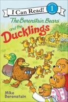 Berenstain Bears and the Ducklings